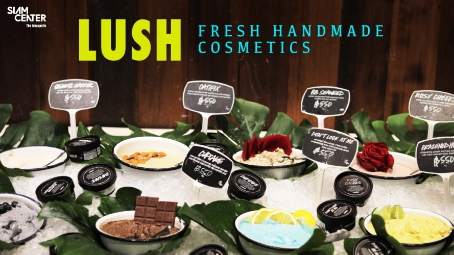 Lush บิวตี้แฮนด์เมดที่คัลท์ที่สุด