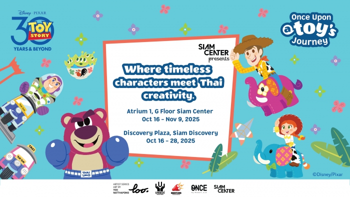 Siam Center Presents Once Upon a Toy’s Journey: Where Timeless Characters Meet Thai Creativity